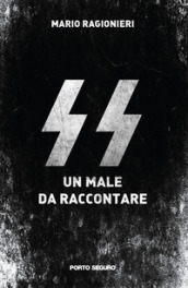 SS. Un male da raccontare