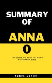 SUMMARY OF ANNA O