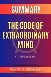 SUMMARY Of The Code Of Extraordinary Mind