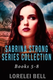 Sabrina Strong Series Collection - Books 5-8