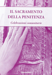 iL Sacramento della penitenza. Celebrazioni comunitarie