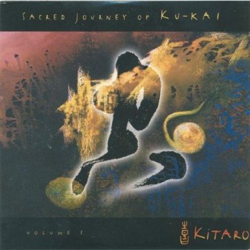 Sacred journey of ku-kai - Kitaro