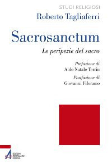 Sacrosanctum. Le peripezie del sacro - Roberto Tagliaferri