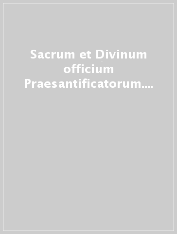 Sacrum et Divinum officium Praesantificatorum. Ediz. rutena. Ediz. slava