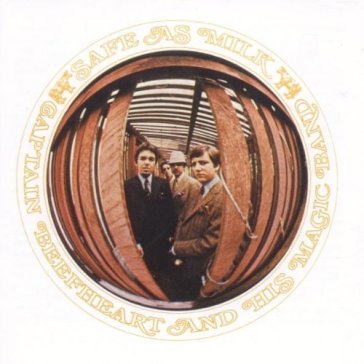 Safe as milk - Captain Beefheart & The Magic Band