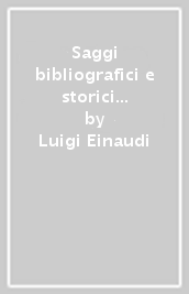 Saggi bibliografici e storici intorno alle dottrine economiche