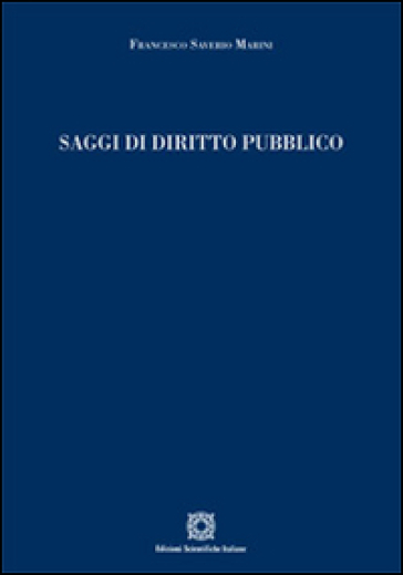 Saggi di diritto pubblico - Francesco Saverio Marini