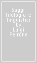Saggi filologici e linguistici