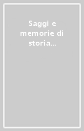 Saggi e memorie di storia dell