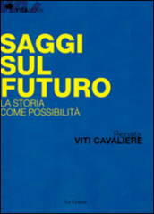 Saggi sul futuro. La storia come possibilità