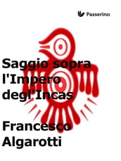 Saggio sopra l Impero degl Incas