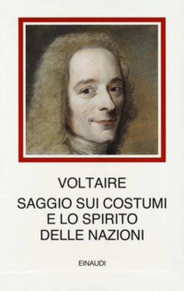 Saggio sui costumi e lo spirito delle nazioni - Voltaire