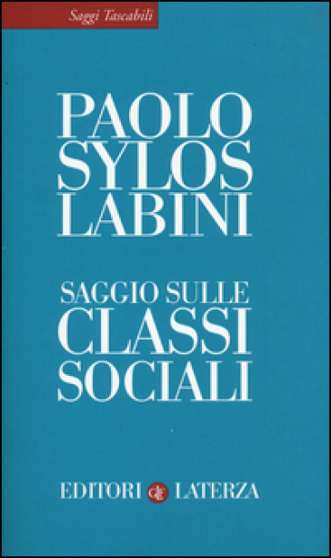 Saggio sulle classi sociali - Paolo Sylos Labini