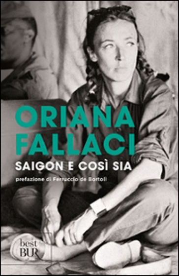 Saigon e così sia - Oriana Fallaci