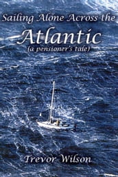 Sailing Alone Across The Atlantic