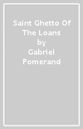 Saint Ghetto Of The Loans