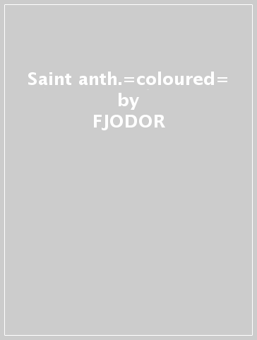 Saint anth.=coloured= - FJODOR