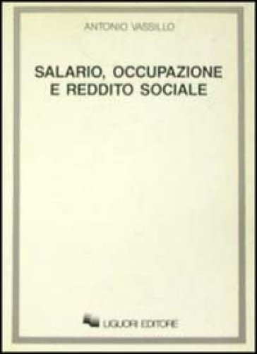 Salario, occupazione e reddito sociale - Antonio Vassillo