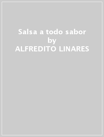 Salsa a todo sabor - ALFREDITO LINARES