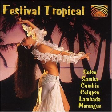 Salsa samba cumbia.. - FESTIVAL TROPICAL