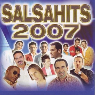 Salsahits 2007 -14tr- - AA.VV. Artisti Vari