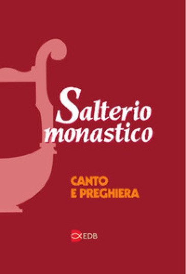 Salterio monastico. Canto e preghiera - Thomas Matus