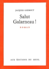 Salut Galarneau!