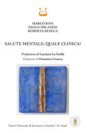 Salute mentale: quale clinica?