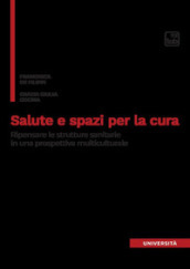 Salute e spazi per la cura. Ripensare le strutture sanitarie in una prospettiva multiculturale