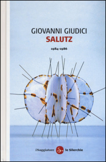 Salutz (1984-1986) - Giovanni Giudici