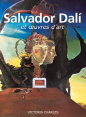 Salvador Dalí et œuvres d art