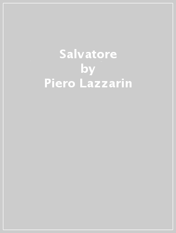 Salvatore - Piero Lazzarin - Clemente Fillarini