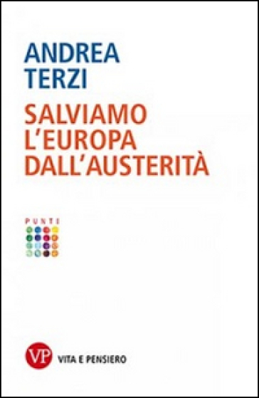 Salviamo l'Europa dall'austerità - Andrea Terzi