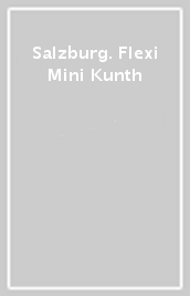 Salzburg. Flexi Mini Kunth