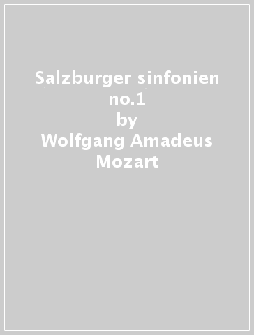 Salzburger sinfonien no.1 - Wolfgang Amadeus Mozart