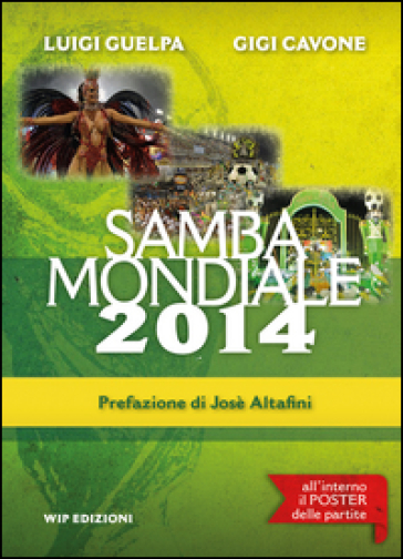 Samba mondiale 2014. Con gadget - Luigi Guelpa - Gigi Cavone