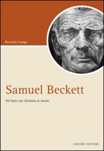 Samuel Beckett. Nel buio che illumina la mente - Riccardo Campi