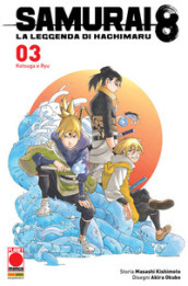 Samurai 8. La leggenda di Hachimaru. 3: Kotsuga e Ryu