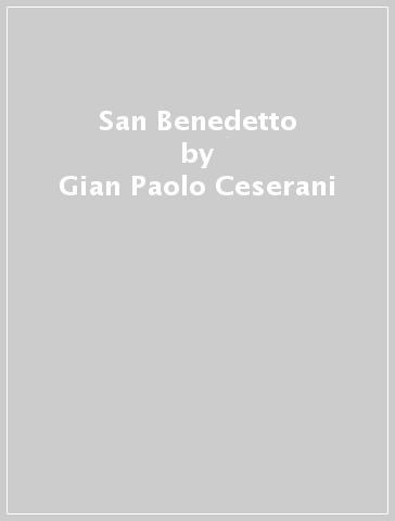 San Benedetto - Gian Paolo Ceserani - Paolo Ventura