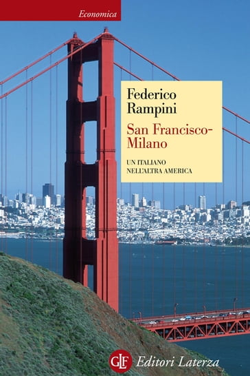 San Francisco-Milano - Federico Rampini