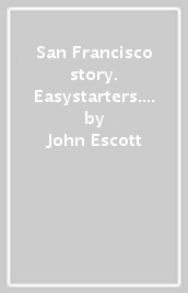 San Francisco story. Easystarters. Con espansione online. Con CD-Audio