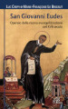San Giovanni Eudes. Operaio della nuova evangelizzazione nel XVII secolo