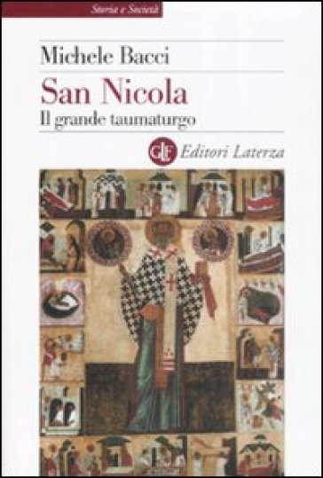 San Nicola. Il grande taumaturgo - Michele Bacci