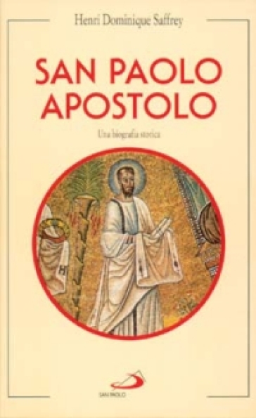 San Paolo apostolo. Una biografia storica - Henri D. Saffrey