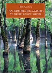 San Rossore nella storia. Un paesaggio naturale e costruito. Con un saggio sull