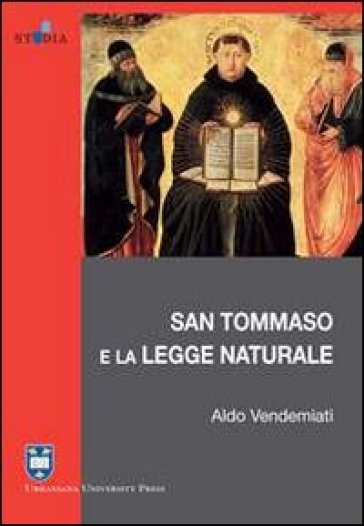 San Tommaso e la legge naturale - Aldo Vendemiati