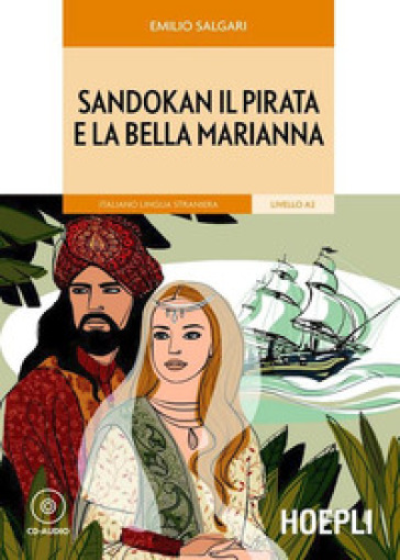 Sandokan il pirata e la bella Marianna. Con CD-Audio - Emilio Salgari