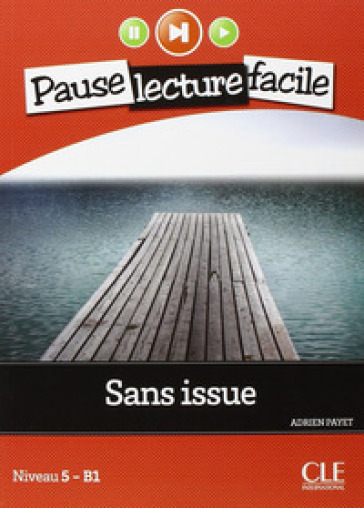 Sans issue. Con CD Audio - Adrien Payet