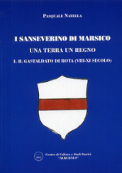 I Sanseverino di Marsico. Una terra un regno. 1: Il Gastaldo di Rota (VIII-XI secolo)