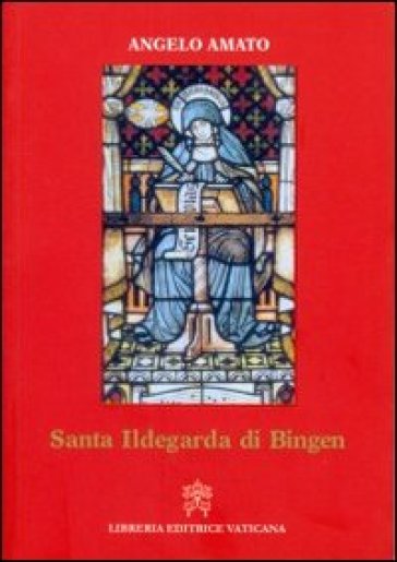 Santa Ildegarda di Bingen - Angelo Amato